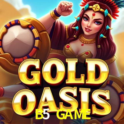 B5 GAME APP